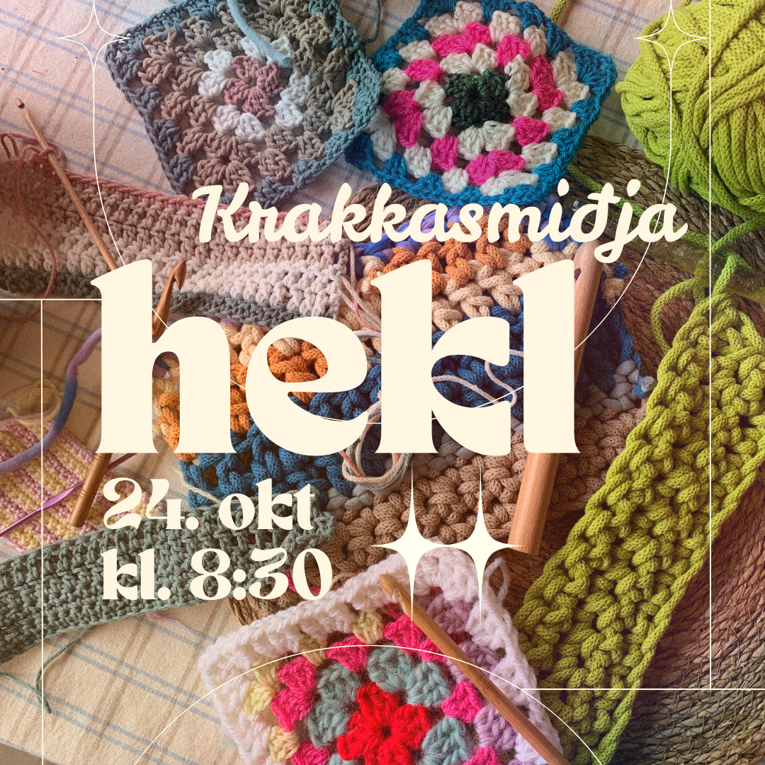 Krakkasmiðja / Hekl / 24. október